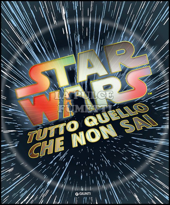 STAR WARS: TUTTO QUELLO CHE NON SAI